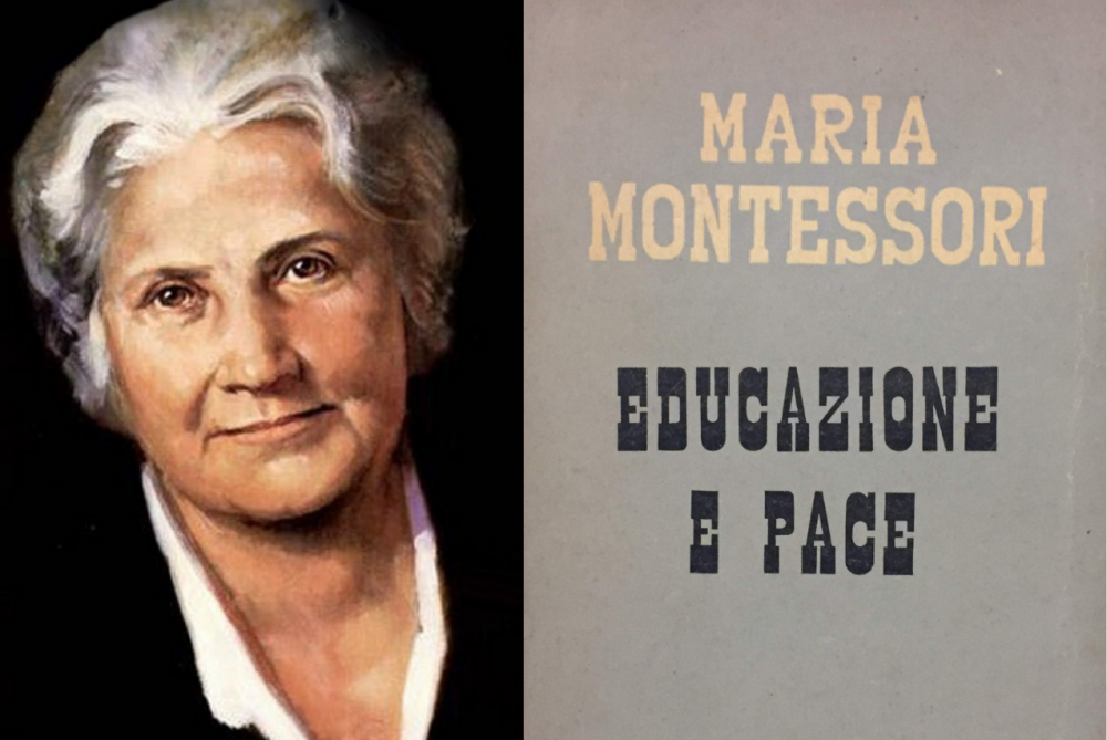 Мария Монтессори: «Образование и мир»